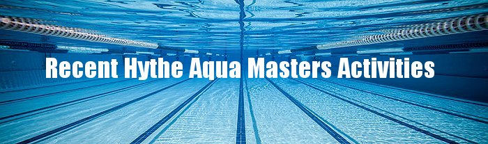 Recent Hythe Aqua Masters Activities